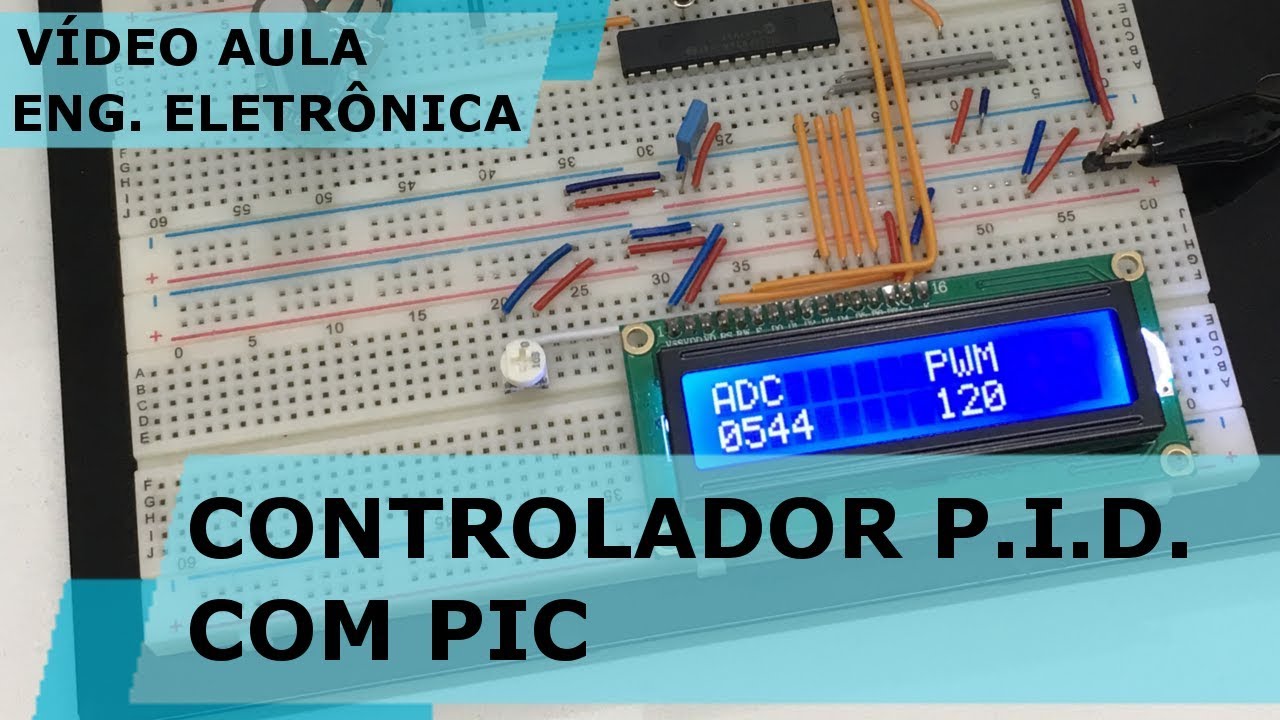 CONTROLADOR PID COM PIC | Vídeo Aula #183