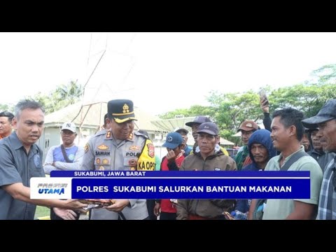 KAPOLRES SUKABUMI KERAHKAN DOKPOL &amp; BANTU MAKANAN KORBAN BADAI EKSTRIM