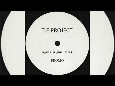 T.E Project - Agua (Original Mix)