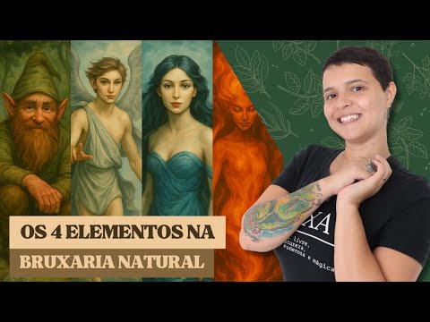 Os Quatro Elementos dentro da Bruxaria Natural