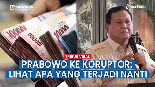 Download lagu Peringatan Keras Prabowo ke Koruptor: Stop Rampok Uang Rakyat, Lihat Apa yang Terjadi Nanti mp3 Download lagu Peringatan Keras Prabowo ke Koruptor: Stop Rampok Uang Rakyat, Lihat Apa yang Terjadi Nanti mp3
