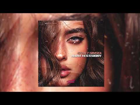 Samet Simsek - I Love Yesterday