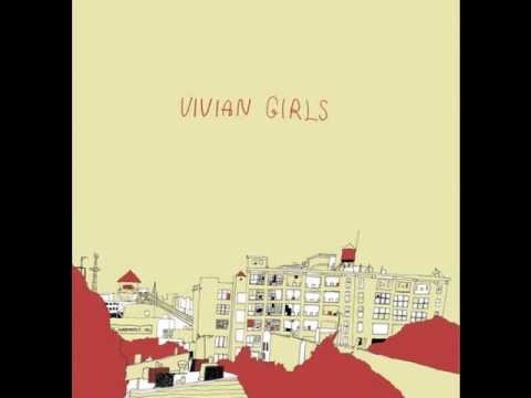 Vivian Girls - Can't Get Over You