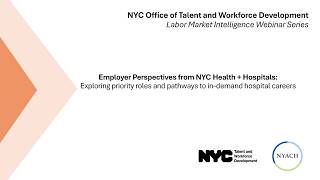 NYC Talent LMI Webinar Series: Exploring Priority Roles and Pathways to In-demand Hospital Careers
