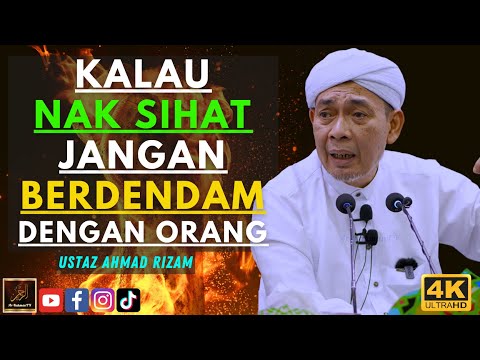 Ustaz Ahmad Rizam - KALAU NAK SIHAT JANGAN BERDENDAM DENGAN ORANG