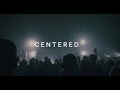 Centered