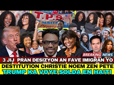 BONNE NOUVELLE TOUJOU PU TPS,YON KOU DAPEL DE 3 JIJ DEKLARE DESIZYON KRISTIE NOEM NAN ILEGAL