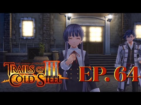 Trails of Cold Steel III -【EP64】 𝑬𝒍𝒊𝒔𝒆 𝒑𝒂𝒚𝒔 𝒂 𝒗𝒊𝒔𝒊𝒕