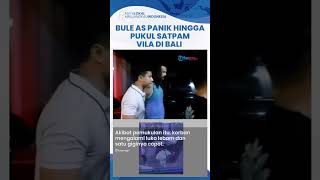 Satpam Vila di Bali Dipukul Bule AS sampai Gigi Patah, Pelaku Panik Ternyata Bawa Kabur Motor Sewa