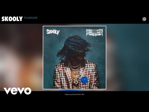 Skooly - Flawless (Audio)