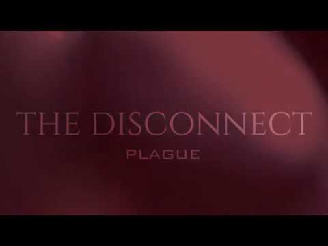 The Disconnect - Plague