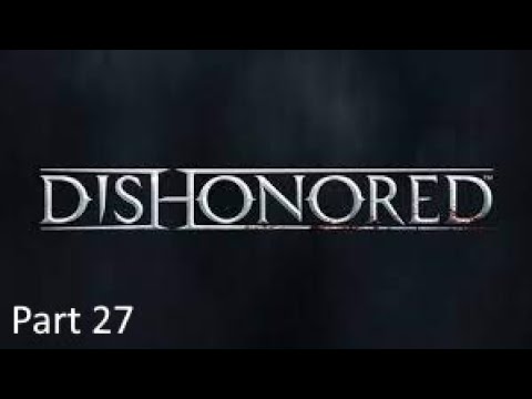 Dishonored Non-Lethal Stealth Complete Walkthrough Part 27: Kill Chain (Dunwall City Trials)