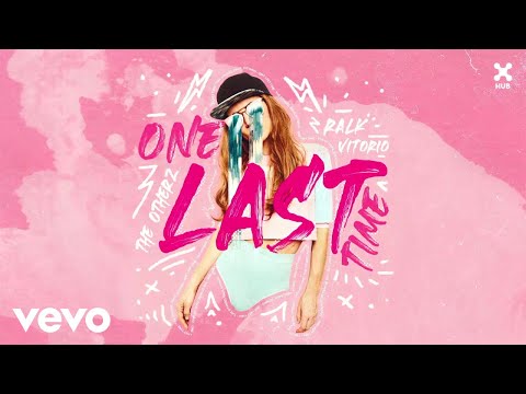 The Otherz, Ralk, Vitorio - One Last Time (Áudio Oficial)