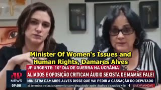 Minister Of Women's Issues and Human Rights, Damares Alves... will EXPEL Arthur do Val