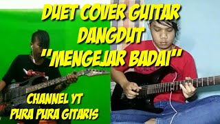 Download lagu MENGEJAR BADAI guitar cover duet mp3