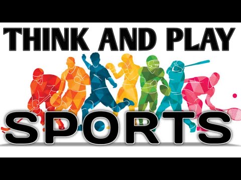 HOW PLAYING SPORTS BENEFITS FOR YOUR BODY AND YOUR BRAIN|BENEFITS OF SPORTS ON YOUR HEALTH|THINK...