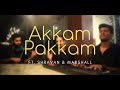 Akkam Pakkam Reprise Version Ft Shravan Marshall
