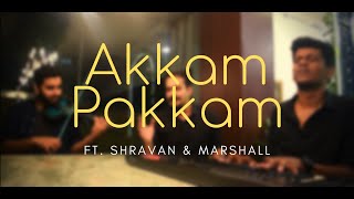 Akkam pakkam  Reprise version  ft Shravan & Ma
