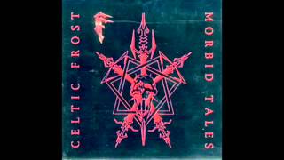 Celtic Frost - Return To The Eve