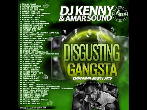 DJ KENNY & AMAR SOUND DISGUSTING GANGSTA DANCEHALL MIXFIX JUL 2025