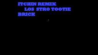 DJ Infamous Itchin Remix-Stro