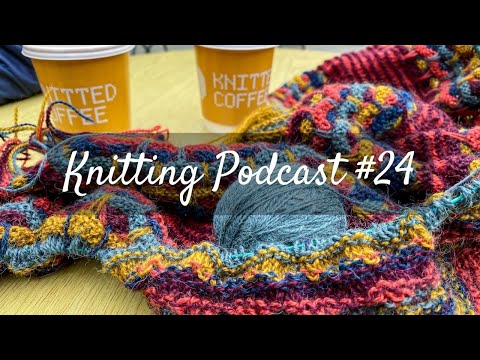 Knitting Podcast #24 I Yogini with Yarn