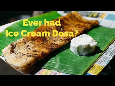 Ever Tasted Ice Cream Dosa?