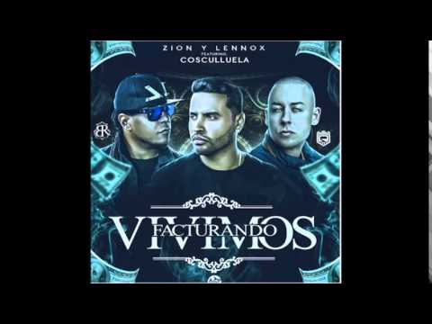 Vivimos Facturando - Zion Y Lennox Ft. Cosculluela (Original) 2014
