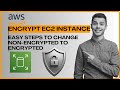 How To Encrypt An AWS EC2 Instance Convert Unencrypted EC2 To Encrypted Via Snapshots