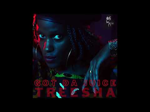 Treesha - Got Da Juice (prod. by K-Jah Sound) Official Audio 2022 #somehowriddim #kjahsound #treesha