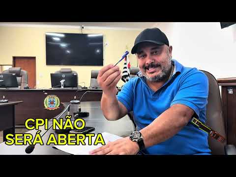VEREADOR MILTOM DO PORTO INFORMA QUE A CPI DA SAÚDE NÃO SERÁ ABERTA