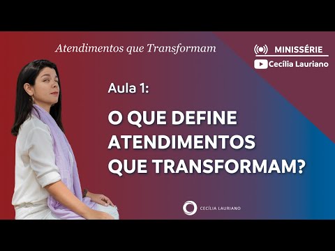 Aula Aberta #193 - Episódio 1 - O que define atendimentos que transformam?