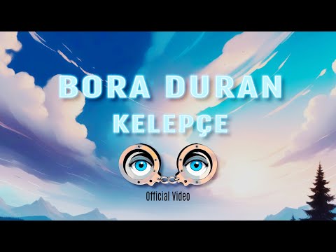 Bora Duran - Kelepçe (Official Video)