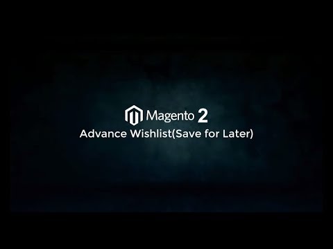 Magento 2 Save For Later Extension by Knowband - Video Tutorial