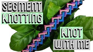 SEGMENT KNOTTING [CC] || Knot With Me