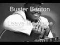 Buster Benton-Leave Me Alone