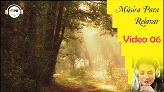 MSICA PARA RELAXAR, V06, MSICA PARA MEDITAR, PRATICAR YOGA, MSICA PARA DORMIR, SOM DA NATUREZA