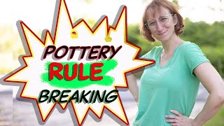 Pottery Rule Breaking