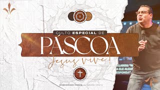 CULTO ESPECIAL DE PÁSCOA com Pr. Jackson Antônio