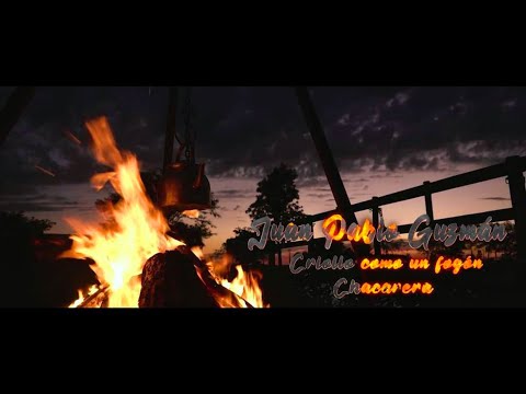 Juan Pablo Guzmán - Criollo como un Fogón (Video Oficial)