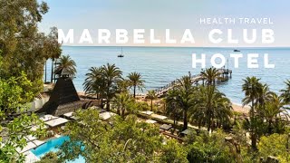 Marbella Club Hotel, Spain - Health Travel