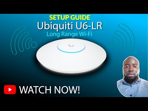 Configure Ubiquiti UniFi 6 Long Range (U6-LR) Access Point: Easy Tutorial