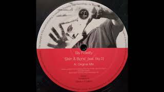 Sly Fidelity Feat. Big D – Skin & Bone (Original Mix)
