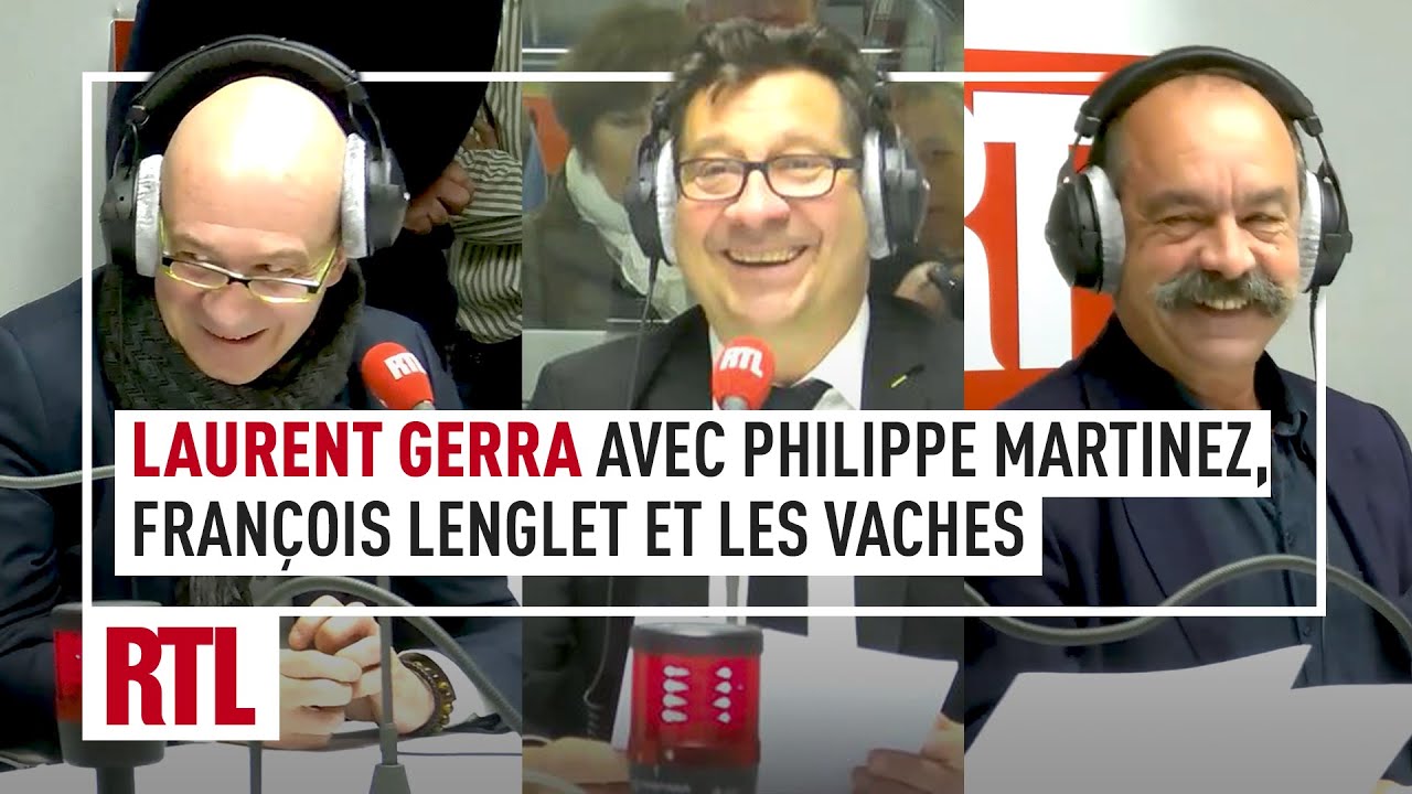 Laurent Gerra : le ras-le-bol des vaches avec le soutien de Philippe Martinez et François Lenglet