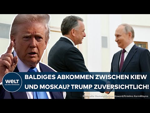 PUTINS KRIEG: Russland und Ukraine kurz vor Friedensabkommen? Donald Trump positiv gestimmt!