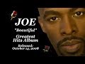 JOE - "Beautiful" - Pictorial Tribute w-Lyrics (2008)