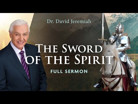 The Sword of the Spirit: How to Wield God’s Word in Spiritual Warfare