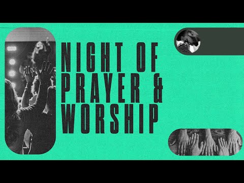 Night of Prayer of Worship | Lift Up The Word – Light Up The World | Pastor Mark Robinson