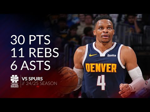 Russell Westbrook 30 pts 11 rebs 6 asts vs Spurs 24/25 season