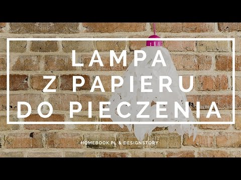 DIY: Jak zrobić lampę z papieru do pieczenia?